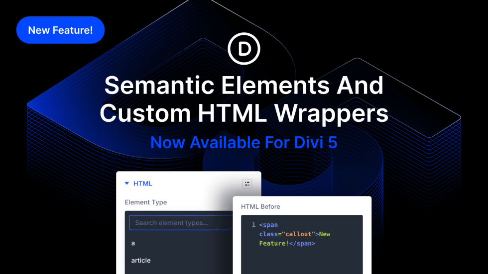Semantic Elements & Custom HTML Wrappers For Divi 5 - Divi Unleashed