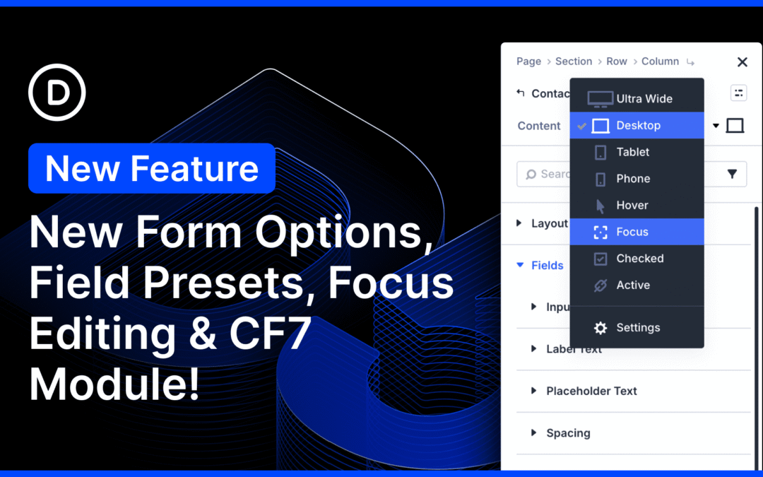 Better Form Styling, Field Presets, Focus Editing, And CF7 Module for Divi 5