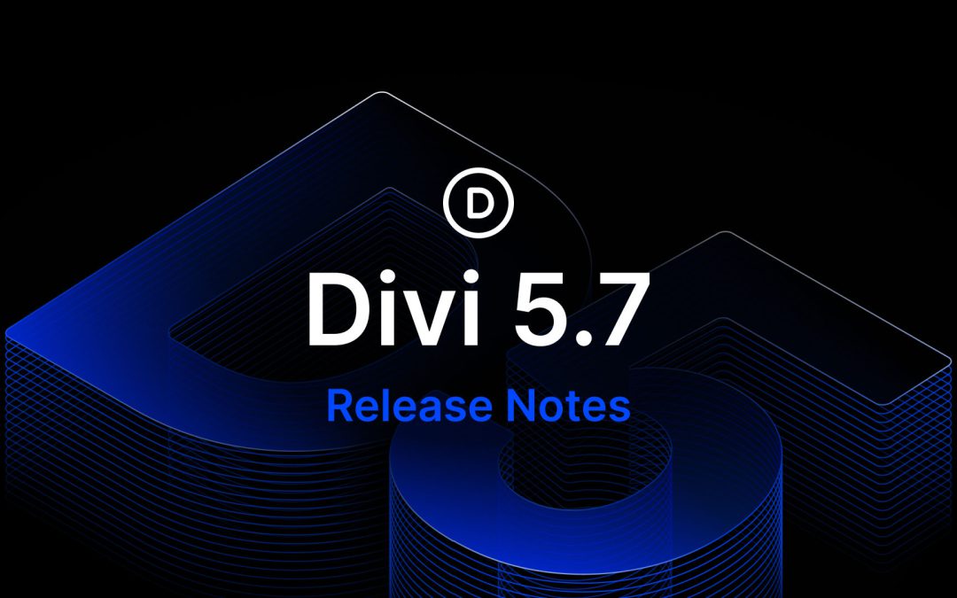 Divi 5.7 Release Notes