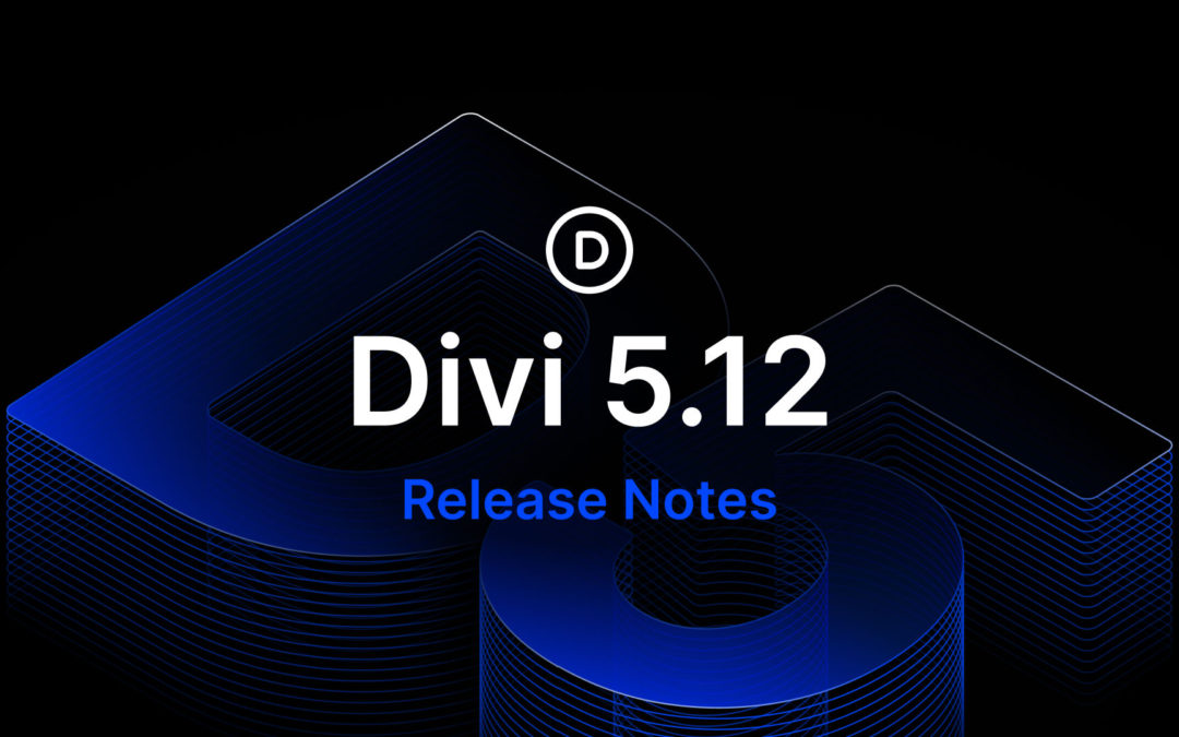 Divi 5.12 Release Notes