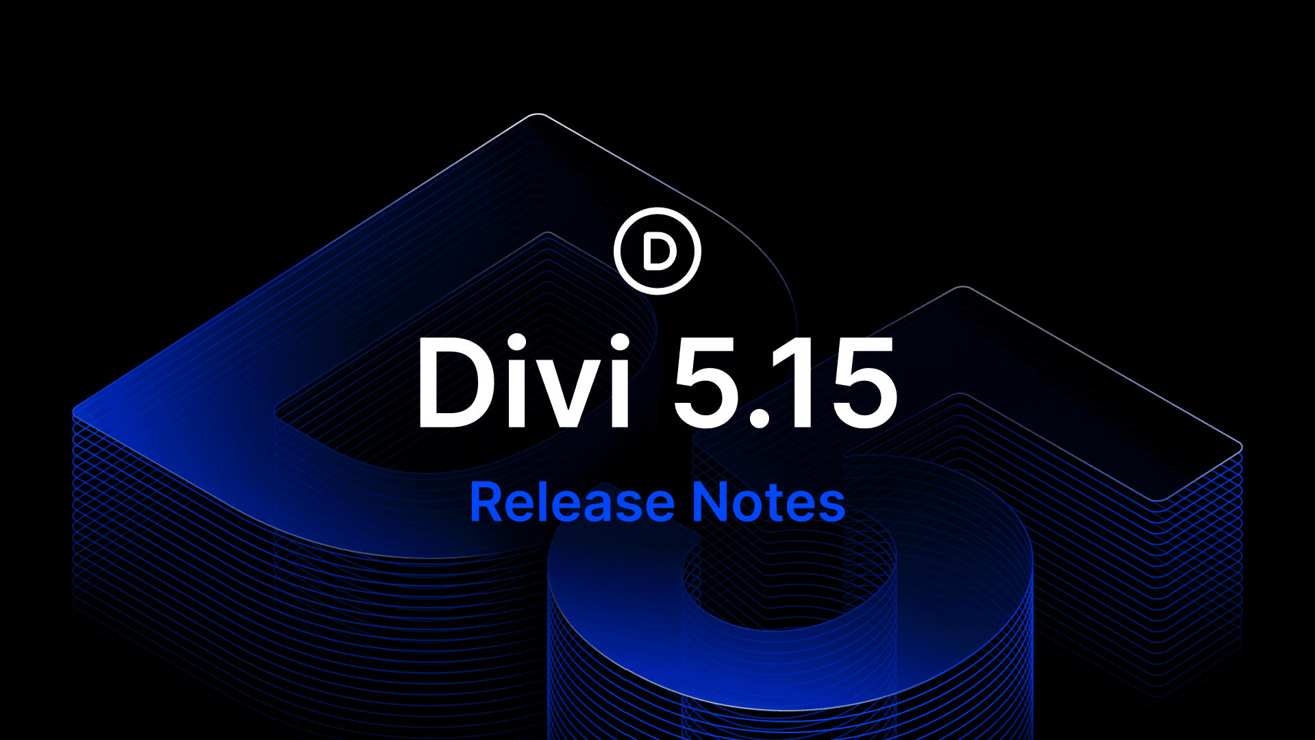 Divi 5.15 Release Notes Divi 5.15 Release Notes